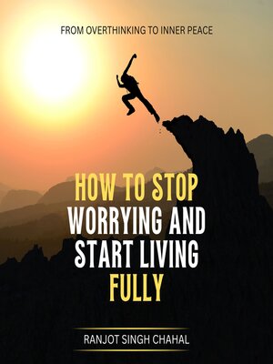 cover image of How to Stop Worrying and Start Living Fully